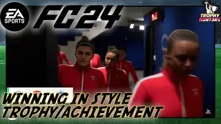 EA SPORTS FC 24 - Winning In Style Trophy/Achievement