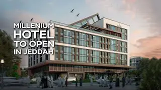 Millennium Hotels and Resorts MEA to Open The First Millennium Jeddah Hotel