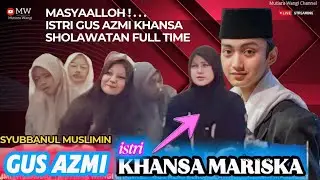 MASYAALLOH‼️ GUS AZMI DIDAMPINGI ISTRINYA KANSA SHOLAWATAN FULL TIME ❗ DO'A BULAN ROJAB TERMERDU