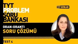 Oran Orantı Problemleri Test 4 | TYT Matematik Problemler Kampı | Bana Matematik Sor #2