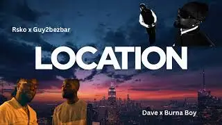 📍 #LOCATION 📍 #Rsko x #Guy2bezbar x #Dave x #Burna Boy #Mashup #2026