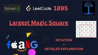 🔥 LeetCode 1895 | Largest Magic Square in a Grid | Prefix Sum Explained | Interview Ready Solution|