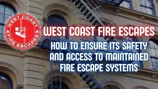 How to ensure its safety and access to maintained fire escape systems
