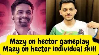 Mazy on hector improving individual skill | hector solo one man army