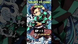 Tanjiro vs Hand Demon | Demon Slayer Season 1 Final Selection Fight #explained #shorts