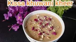 Kissa khuwani kheer #pakistanifood #easyrecipe 