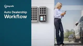 Keycafe Workflow for Auto Dealerships
