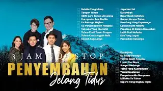 3 JAM NONSTOP PENYEMBAHAN JELANG TIDUR EPS. 4