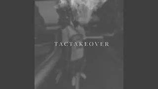 Tac Takeover