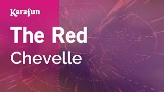 The Red - Chevelle | Karaoke Version | KaraFun
