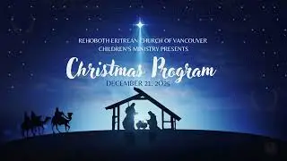Live Christmas Day Service by Children Ministry December 21, 2025