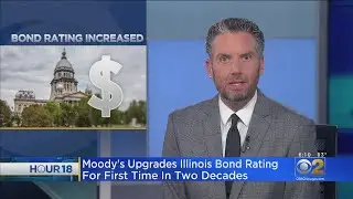 Moody's Upgrades Illinois' Bond Rating For First Time Since 1998