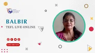 TEFL Live Online Program | Balbir&rsquo;s Feedback - Asian College of Teachers #tefl  #studentreview