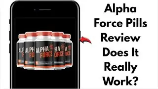 ALPHA FORCE PILLS REVIEW &ndash; WORTH IT OR SCAM? (NEW & WORKING) 2025