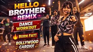 Hello Brother Remix | Bollywood Dance Fitness | Cardio + Fat Loss | Sweat & Burn 🔥 
