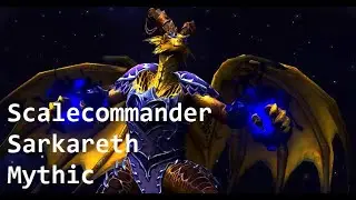 Death Jesters - Mythic  Scalecommander Sarkareth - Fury Warrior POV