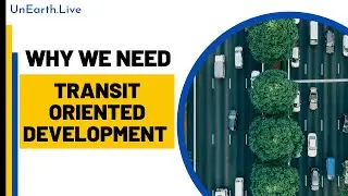 Transit-Oriented Development Has Many Benefits | UnEarth