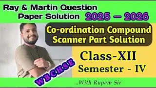 Co-ordination compound Solution With Explanation Ray & Martin question paper|| WBCHSE || PART-2 ||