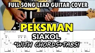Peksman - Siakol | Full Song Lead Guitar Tutorial Cover with Tabs & Chords (Slow Version)