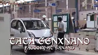 Tata GenXNano - Factory Visit at Sanand