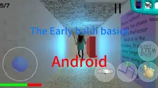 The Early baldi basics Android(Link in comment)