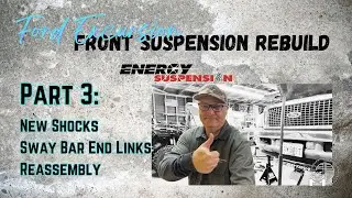 Ford Excursion - Super Duty Front Suspension Rebuild Part 3 | 2WD Twin I-Beam | Energy Suspension