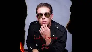 Cody Carrera- Fire (Demo) (Audio)