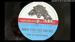 The Ethiopians - Mek You Go on So (Harlem Shuffle) 1969 (Reissued 2023)