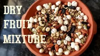 Dry Fruit Mixture Recipe | Healthy Snacks | Roasted Dry Fruit And Seeds Mixture