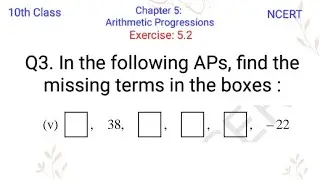 In the following APs, find the missing terms in the boxes:...,38,...,...,...,-22