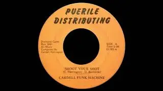 CARDELL FUNK MACHINE - Shoot your shot