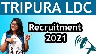 Tripura LDC Recruitment 2021 Notification | Application Form | Age Limit, Selection Process & Salary