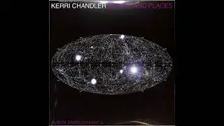 Kerri Chandler &ndash; Spaces And Places-Electron-C1 I See (Full Mix) (Razzmatazz)-Released:Nov 2022