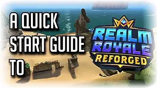 A Quick Start Guide to Realm Royale Reforged