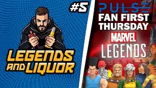 Marvel Legends Recap, Reveals & Drunk Toy Talk! - Legends & Liquor #5