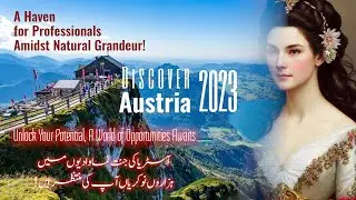 Discover Austria 2023: A Haven for Professionals Amidst Natural Grandeur.