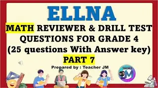 ELLNA Reviewer & Drill Questions FOR GRADE 4 MATH Part 7 TAGALOG