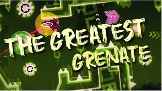 My Best Level Yet! `The Greatest&acute; - Grenate (me) [GD]