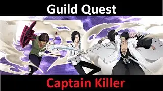 Guild Quest : Captain Killer - Bleach Brave Souls