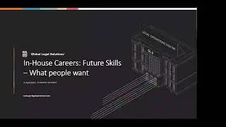 GLS Legal Ops Webinar: In-House Careers : Future Skills - What People Want