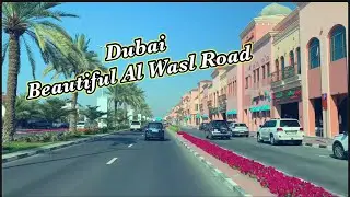 🇦🇪 Al Wasl Road Dubai | Dubai Roads | Beautiful Road | Dubai Attractions | Things To Do In Dubai