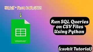 Run SQL queries on CSV files using python(csvkit tutorial)