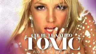 [BRITNEY SPEARS] - TOXIC em PT-BR || 