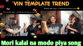 Mori kalai na modo piya Song VN Template QR Code VN App Video Editing VN Template Viral video Edit