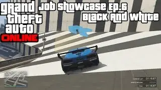 GTA Online Job Showcase Ep.6 - Black And White (PS4)
