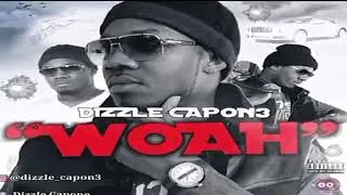 DIZZLE CAPON3 - WOAH(remix) ft. Chicago Shugg