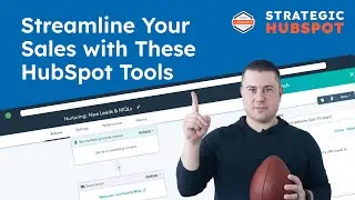 Supercharge and Streamline Your Sales Outreach | Strategic HubSpot Tutorials