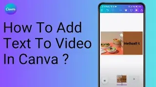 How To Add Text To Video In Canva ?