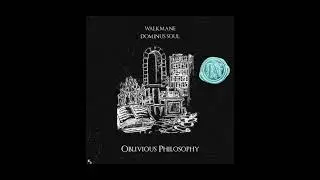 WALKMANE & Dominus Soul - Oblivious Philosophy (Instrumental)