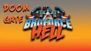 DOOMGATE |  BROFORCE | Custom Campaign | HELL | Lightning strikes Twice update